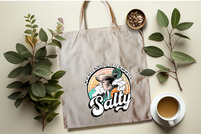 Embrace Your Quirky Side: Feeling a Little Salty Canvas Tote Bags for Fun and Function